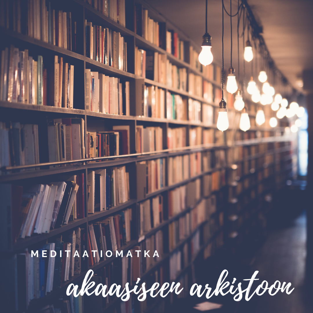 Meditaatiomatka akaasiseen arkistoon ~23min