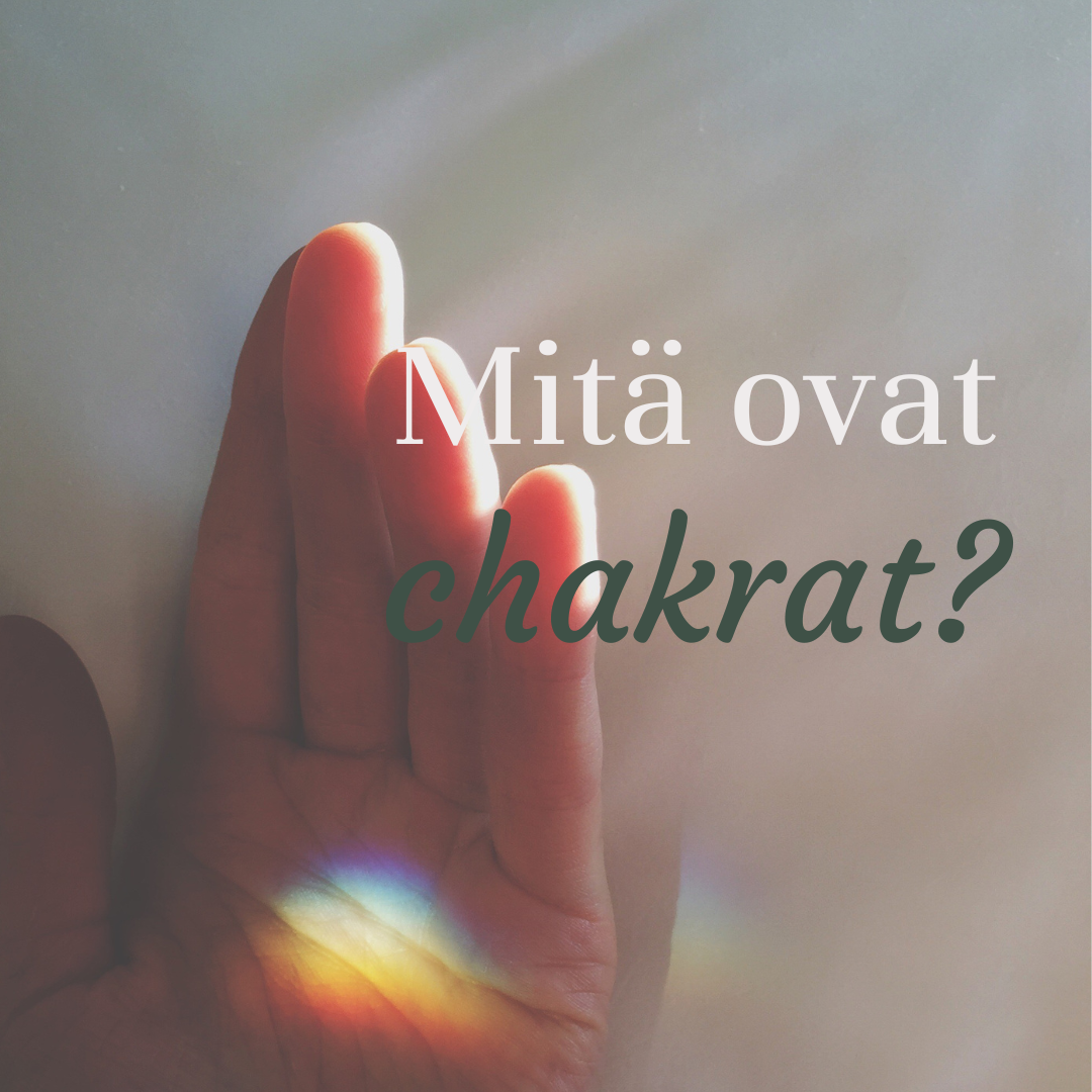 Mitä ovat chakrat?